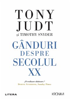 Gânduri despre secolul XX (eBook, ePUB) - Judt, Tony; Snyder, Timothy