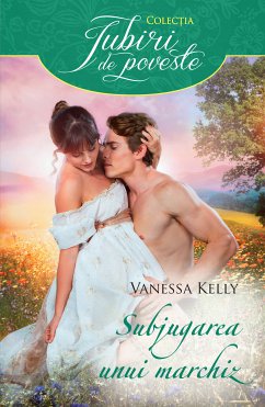 Subjugarea unui marchiz (eBook, ePUB) - Kelly, Vanessa