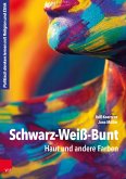 Schwarz-Weiß-Bunt (eBook, PDF)