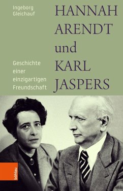 Hannah Arendt und Karl Jaspers (eBook, ePUB) - Gleichauf, Ingeborg