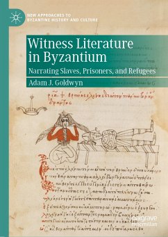 Witness Literature in Byzantium (eBook, PDF) - Goldwyn, Adam J.