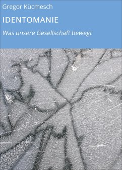 IDENTOMANIE (eBook, ePUB) - Kücmesch, Gregor