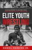 Elite Youth Wrestling (eBook, ePUB)