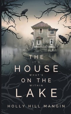 The House on the Lake - Mangin, Holly Hill