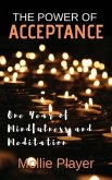 The Power Of Acceptance: One Year Of Mindfulness And Meditation