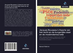 Jacques Rousseau's theorie van het recht en de burgerlijke staat en de moslimdemocratie Cover Jacques Rousseau's theorie van het recht en de burgerlijke staat en de moslimdemocratie