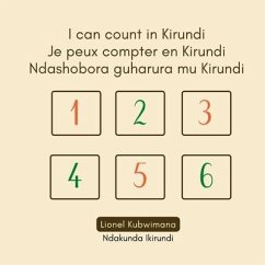 I can count in Kirundi - Je peux compter en Kirundi - Ndashobora guharura mu Kirundi - Kubwimana, Lionel