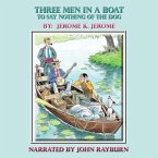 Three Men in a Boat Lib/E: To Say Nothing of the Dog