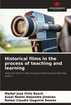 Historical films in the process of teaching and learning - Ortiz Bosch, Maikel José;Alejandre Jiménez, Susel Noemí;Izaguirre Remón, Rafael Claudio