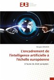 L'encadrement de l'intelligence artificielle à l'échelle européenne