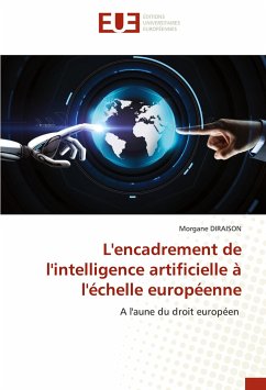 L'encadrement de l'intelligence artificielle à l'échelle européenne - DIRAISON, Morgane