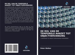 DE ROL VAN DE TEMPORELE AANZET TOT OBJECTVERVANGING - Walker, Peter