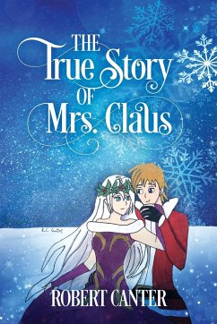 The True Story of Mrs. Claus - Canter, Robert