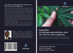 Essentiële kruidengeneesmiddelen voor de mens en zijn omgeving - Nwankwo, Onyebuchi E.; Odewo, Samuel A.; Obasi, Eberechukwu S.