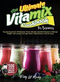 The Ultimate Vitamix Cookbook For Beginners