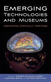 Emerging Technologies and Museums: Mediating Difficult Heritage