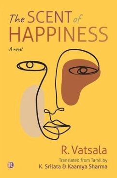 The Scent of Happiness: Novel: Novel - Vatsala, R.