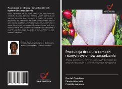 Produkcja drobiu w ramach ró¿nych systemów zarz¿dzania - Okedere, Daniel; Ademola, Peace; Asiwaju, Priscilla