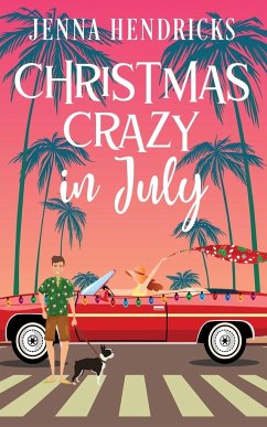 Christmas Crazy in July - Hendricks, Jenna