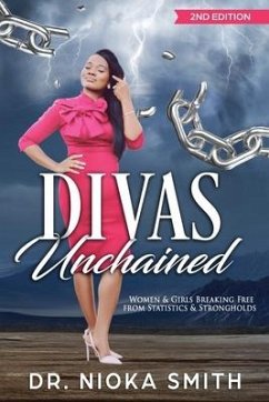 DIVAS Unchained: Women and Girls Breaking Free from Statistics and Strongholds - Smith, Nioka