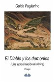 El Diablo y los demonios (Una aproximación histórica): Ensayo
