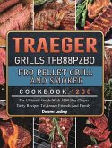Traeger Grills TFB88PZBO Pro Pellet Grill and Smoker Cookbook 1200