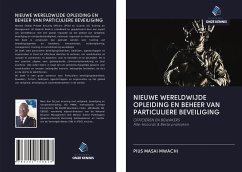 NIEUWE WERELDWIJDE OPLEIDING EN BEHEER VAN PARTICULIERE BEVEILIGING - Mwachi, Pius Masai