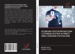 OCHRONA PSYCHOSPO¿ECZNA I CZYNNIKI RYZYKA W PRACY ORAZ ZDROWIE PSYCHICZNE - Silva, Milena; Tolfo, Suzana