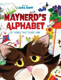 Maynerd's Alphabet of Things that Scare Him! - Dawn, Laura