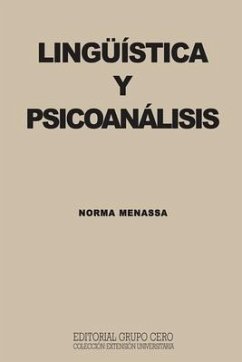 Lingüistica Y Psicoanálisis: colección: extensión universitaria - Menassa, Norma