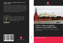 Putin, a elite e a política externa russa (2000-2012) - Montes, Marcelo O.