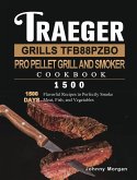 Traeger Grills TFB88PZBO Pro Pellet Grill and Smoker Cookbook 1500