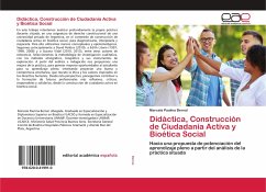 Didáctica, Construcción de Ciudadanía Activa y Bioética Social