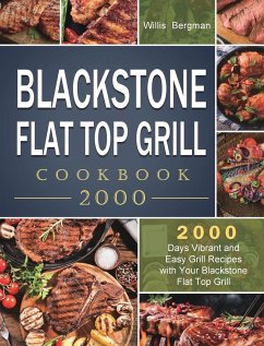 Blackstone Flat Top Grill Cookbook 2000 - Bergman, Willis