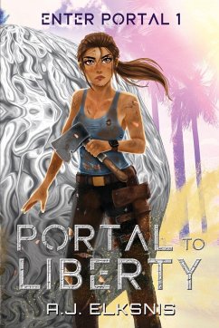 Portal to Liberty - Elksnis, A J