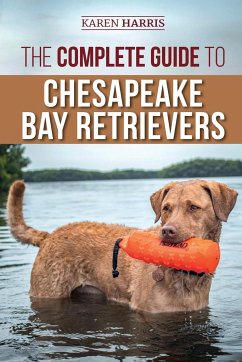 The Complete Guide to Chesapeake Bay Retrievers - Harris, Karen