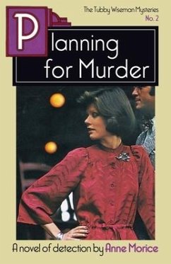 Planning for Murder: A Tubby Wiseman Mystery - Morice, Anne