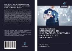 PSYCHOSOCIALE BESCHERMINGS- EN RISICOFACTOREN OP HET WERK EN DE GEESTELIJKE GEZONDHEID - Silva, Milena; Tolfo, Suzana