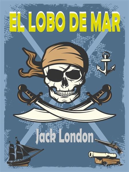 El Lobo De Mar (eBook, ePUB)