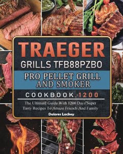 Traeger Grills TFB88PZBO Pro Pellet Grill and Smoker Cookbook 1200 - Lackey, Dolores