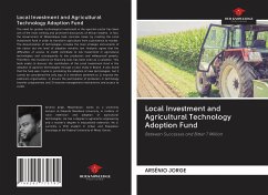 Local Investment and Agricultural Technology Adoption Fund - Jorge, Arsénio