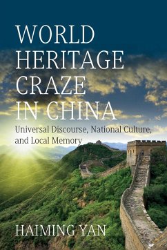 World Heritage Craze in China - Yan, Haiming