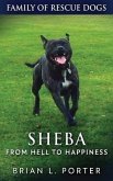Sheba - From Hell to Happiness