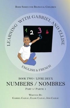 Learning With Gabriel and Ellise: Book Two- Numbers Part 1 - Cazeau, Gabriel; Cazeau, Ellise; Cazeau, Joni