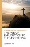 The History of Christianity The History of Christianity