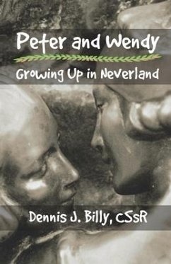 Peter and Wendy: Growing Up in Neverland - Billy Cssr, Dennis J.