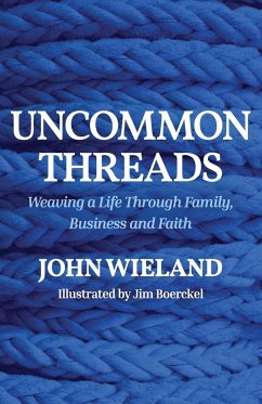 Uncommon Threads - Wieland, John