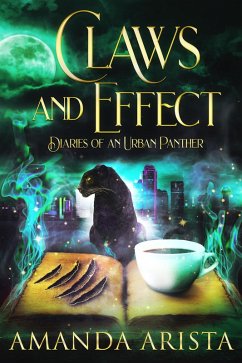 Claws and Effect (Diaries of an Urban Panther, #2) (eBook, ePUB) - Arista, Amanda