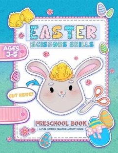 Easter Scissor Skills: A Fun Cutting and Coloring Activity Book for Toddlers and Kids ages 3-5 with More than 50 Easter illustrations with ra - Learning, Special Art