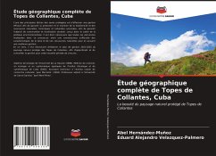 Étude géographique complète de Topes de Collantes, Cuba - Hernández-Muñoz, Abel;Velazquez-Palmero, Eduard Alejandro